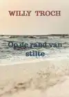 OP DE RAND VAN STILTE