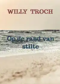 OP DE RAND VAN STILTE