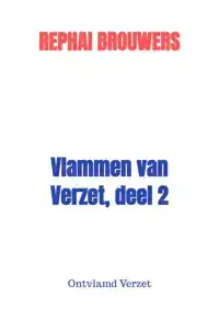 VLAMMEN VAN VERZET, DEEL 2