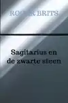 SAGITARIUS EN DE ZWARTE STEEN