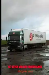 HET LEVEN VAN EEN VRACHTRIJDER