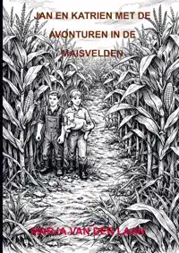 JAN EN KATRIEN MET DE AVONTUREN IN DE MAISVELDEN