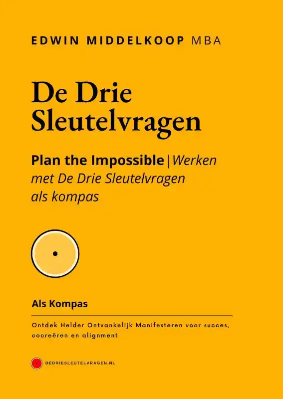 DE DRIE SLEUTELVRAGEN ALS KOMPAS