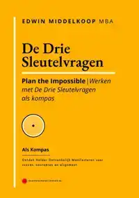 DE DRIE SLEUTELVRAGEN ALS KOMPAS