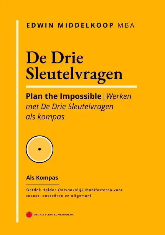 DE DRIE SLEUTELVRAGEN ALS KOMPAS