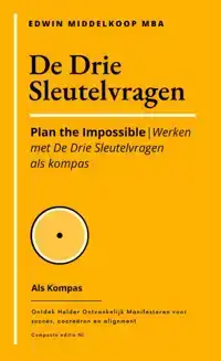 DE DRIE SLEUTELVRAGEN ALS KOMPAS