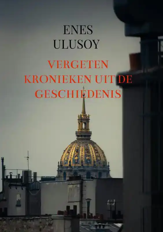 VERGETEN KRONIEKEN UIT DE GESCHIEDENIS