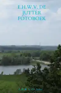 E.H.W.V. DE JUTTER FOTOBOEK DEEL 4 ARCHIEF