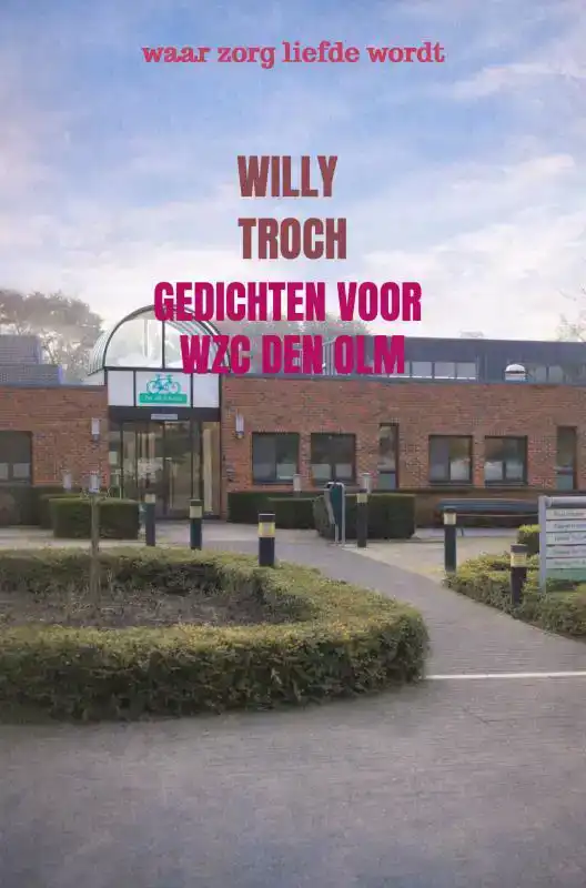 GEDICHTEN VOOR WZC DEN OLM