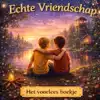 HET VOORLEES BOEKJE, ECHTE VRIENDSCHAP