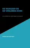 DE WIJSGEER EN DE VERLOREN ZOON