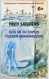 GUS DE OCTOPUS TUSSEN WINDREUZEN