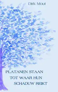 PLATANEN STAAN TOT WAAR HUN SCHADUW REIKT