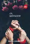 JA, MEVROUW