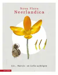 NOVA FLORA NEERLANDICA DEEL 3 - LIS-, NARCIS- EN LELIEACHTIG