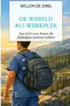 DE WERELD ALS WERKPLEK