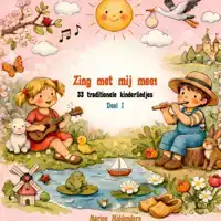 ZING MET MIJ MEE! DEEL I