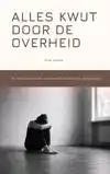 ALLES KWIJT DOOR DE OVERHEID