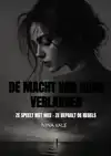 DE MACHT VAN HAAR VERLANGEN
