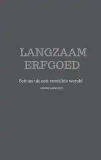 LANGZAAM ERFGOED