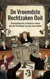DE VREEMDSTE RECHTZAKEN OOIT