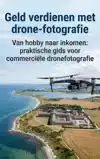 GELD VERDIENEN MET DRONE-FOTOGRAFIE