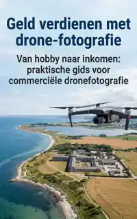 GELD VERDIENEN MET DRONE-FOTOGRAFIE