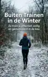BUITEN TRAINEN IN DE WINTER