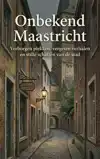 ONBEKEND MAASTRICHT