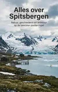 ALLES OVER SPITSBERGEN