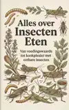 ALLES OVER INSECTEN ETEN