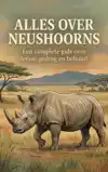 ALLES OVER NEUSHOORNS