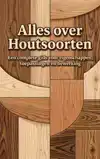 ALLES OVER HOUTSOORTEN