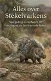 ALLES OVER STEKELVARKENS
