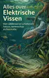 ALLES OVER ELEKTRISCHE VISSEN