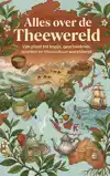 ALLES OVER DE THEEWERELD