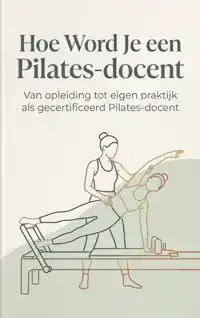 HOE WORD JE EEN PILATES-DOCENT