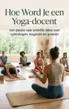 HOE WORD JE EEN YOGA-DOCENT