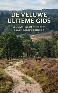 DE VELUWE ULTIEME GIDS