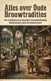 ALLES OVER OUDE BROUWTRADITIES