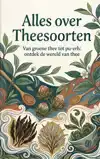 ALLES OVER THEESOORTEN