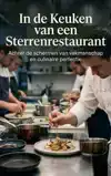 IN DE KEUKEN VAN EEN STERRENRESTAURANT