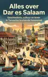 ALLES OVER DAR ES SALAAM