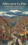 ALLES OVER LA PAZ