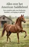 ALLES OVER HET AMERICAN SADDLEBRED
