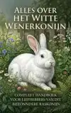 ALLES OVER HET WITTE WENERKONIJN