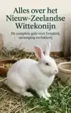 ALLES OVER HET NIEUW-ZEELANDSE WITTEKONIJN