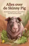 ALLES OVER DE SKINNY PIG