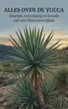 ALLES OVER DE YUCCA