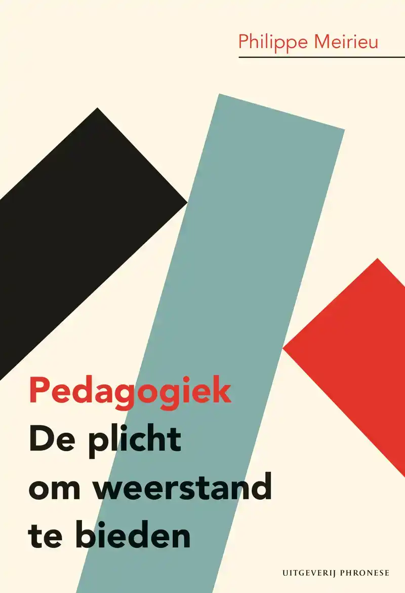 PEDAGOGIEK: DE PLICHT OM WEERSTAND TE BIEDEN